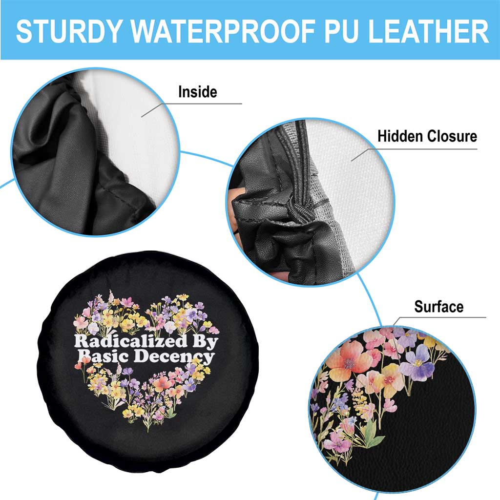 Funny Radicalized By Basic Decency Spare Tire Cover Women Floral Heart TS11 Print Your Wear