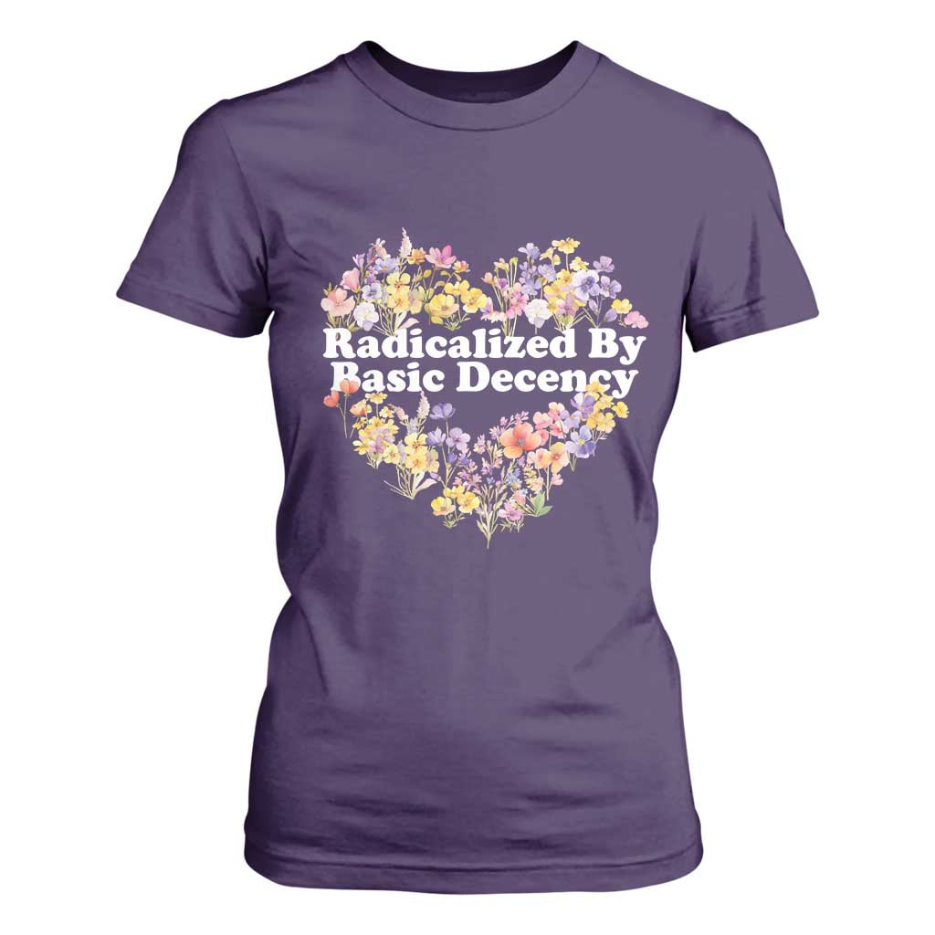 Funny Radicalized By Basic Decency T Shirt For Women Women Floral Heart TS11 Purple Print Your Wear