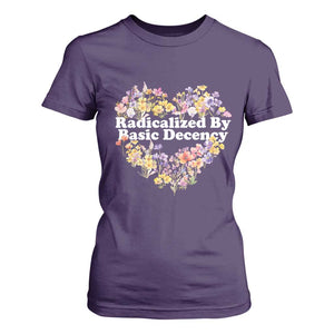 Funny Radicalized By Basic Decency T Shirt For Women Women Floral Heart TS11 Purple Print Your Wear