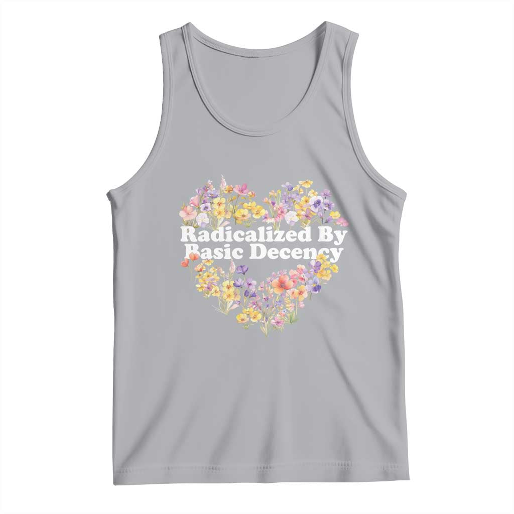 Funny Radicalized By Basic Decency Tank Top Women Floral Heart TS11 Athletic Heather Print Your Wear