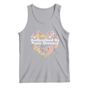 Funny Radicalized By Basic Decency Tank Top Women Floral Heart TS11 Athletic Heather Print Your Wear