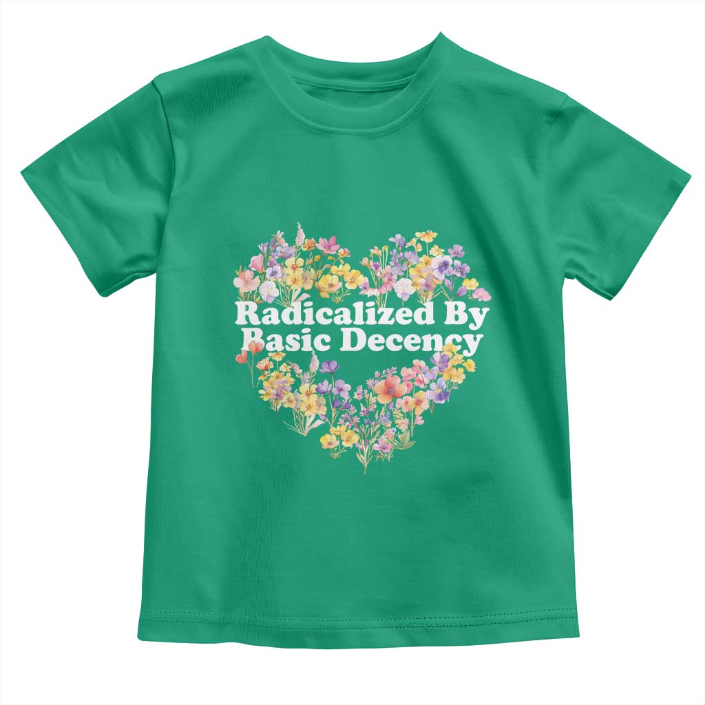 Funny Radicalized By Basic Decency Toddler T Shirt Women Floral Heart TS11 Irish Green Print Your Wear