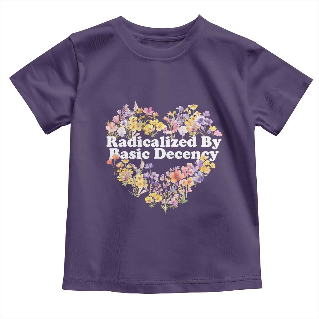 Funny Radicalized By Basic Decency Toddler T Shirt Women Floral Heart TS11 Purple Print Your Wear