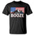 Funny Red White And Booze T Shirt 4th Of July Beer American Flag TS11 Black Print Your Wear