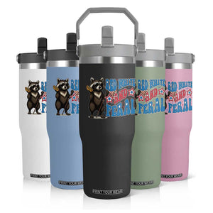 Funny Red White And Feral Flip Straw Tumbler Raccoon 4th of July Patriotic TS11 Print Your Wear