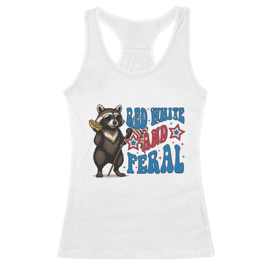 Funny Red White And Feral Racerback Tank Top Raccoon 4th of July Patriotic TS11 White Print Your Wear