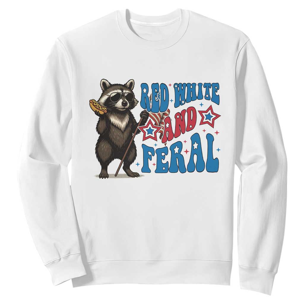Funny Red White And Feral Sweatshirt Raccoon 4th of July Patriotic TS11 White Print Your Wear