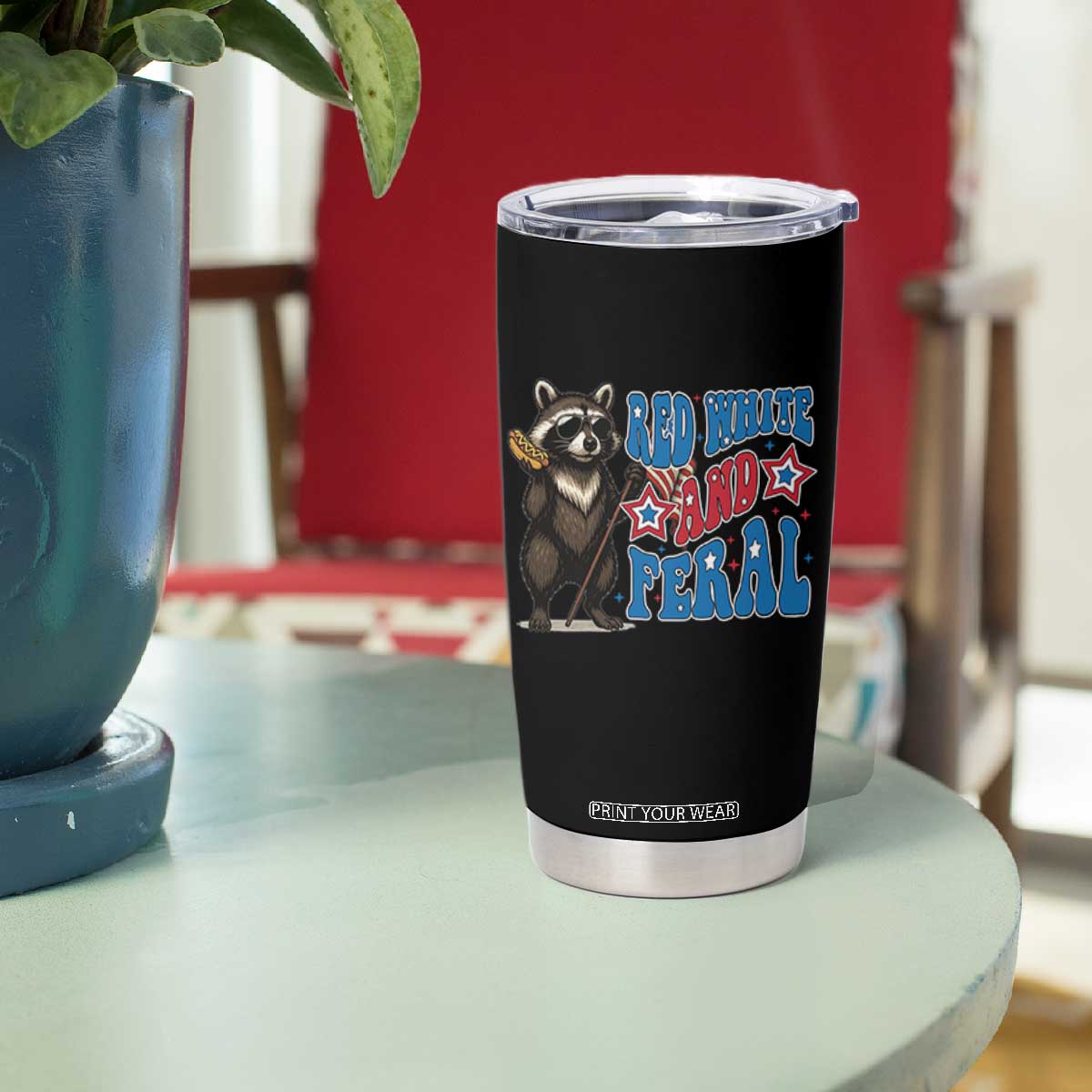 Funny Red White And Feral Tumbler Cup Raccoon 4th of July Patriotic TS11 Print Your Wear