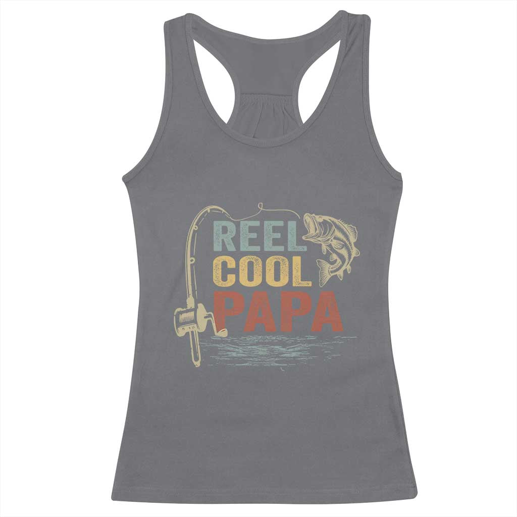 Funny Reel Cool Papa Racerback Tank Top Fishing Dad Fisherman Father's Day TS11 Charcoal Print Your Wear