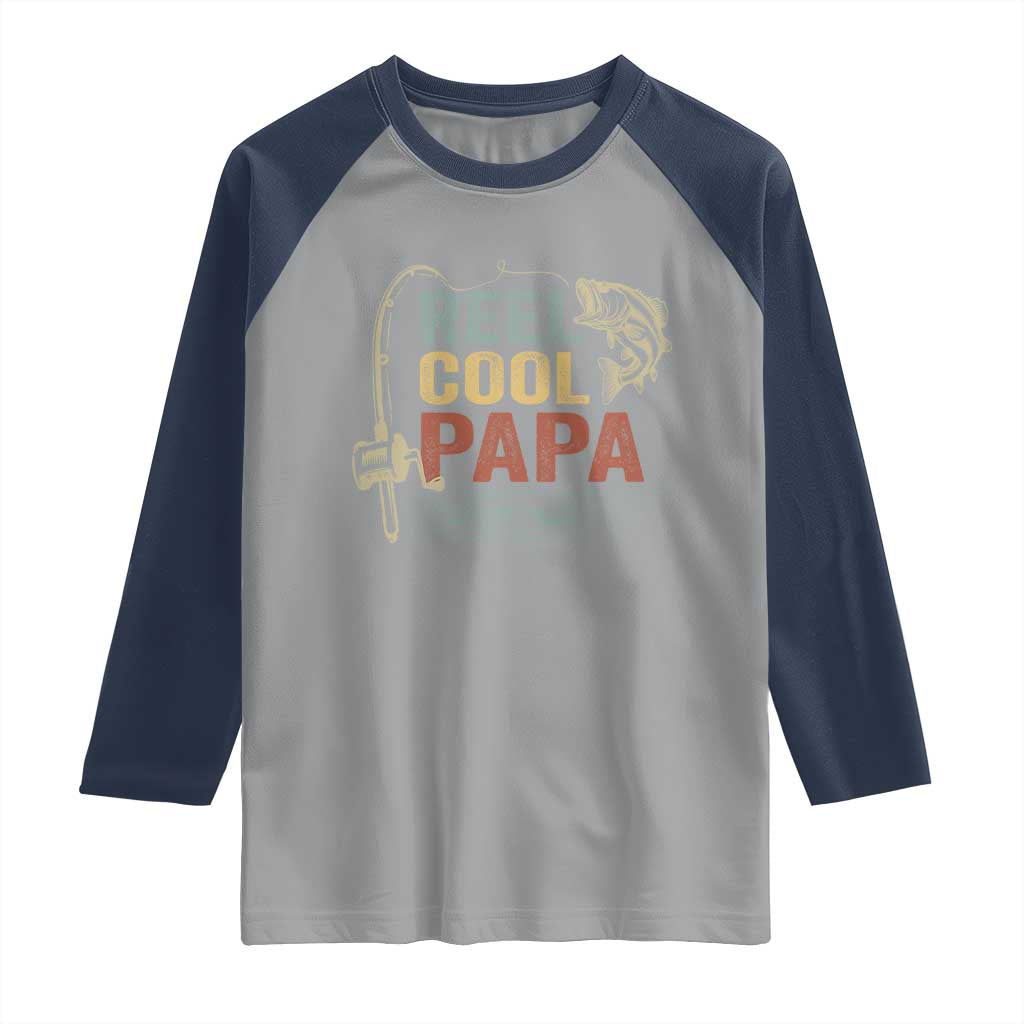 Funny Reel Cool Papa Raglan Shirt Fishing Dad Fisherman Father's Day TS11 Sport Gray Navy Print Your Wear