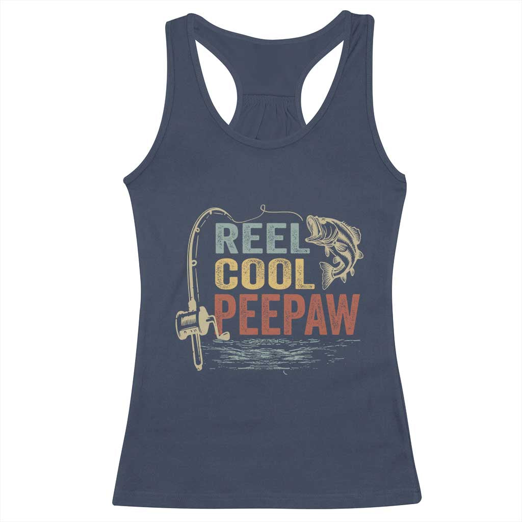 Funny Reel Cool Peepaw Racerback Tank Top Fishing Grandpa Fisherman Father's Day TS11 Navy Print Your Wear