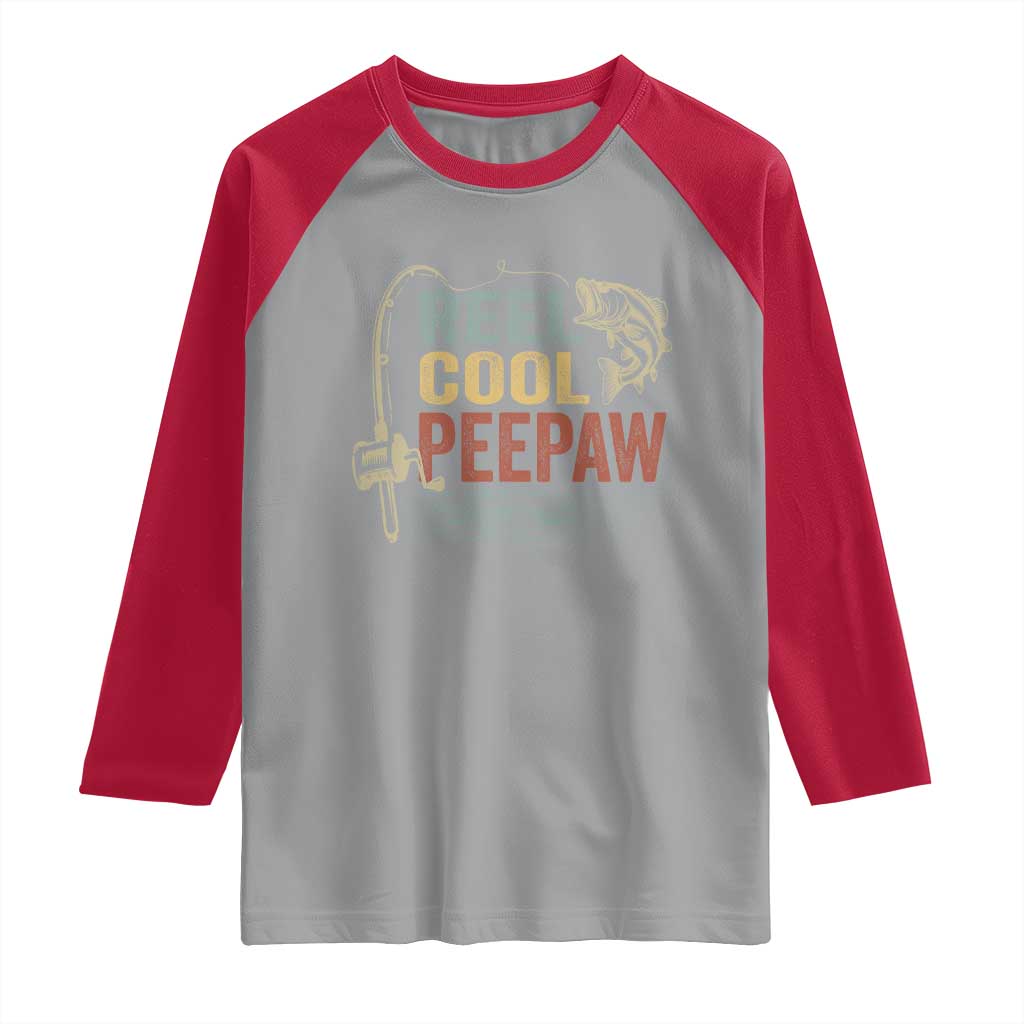 Funny Reel Cool Peepaw Raglan Shirt Fishing Grandpa Fisherman Father's Day TS11 Sport Gray Red Print Your Wear