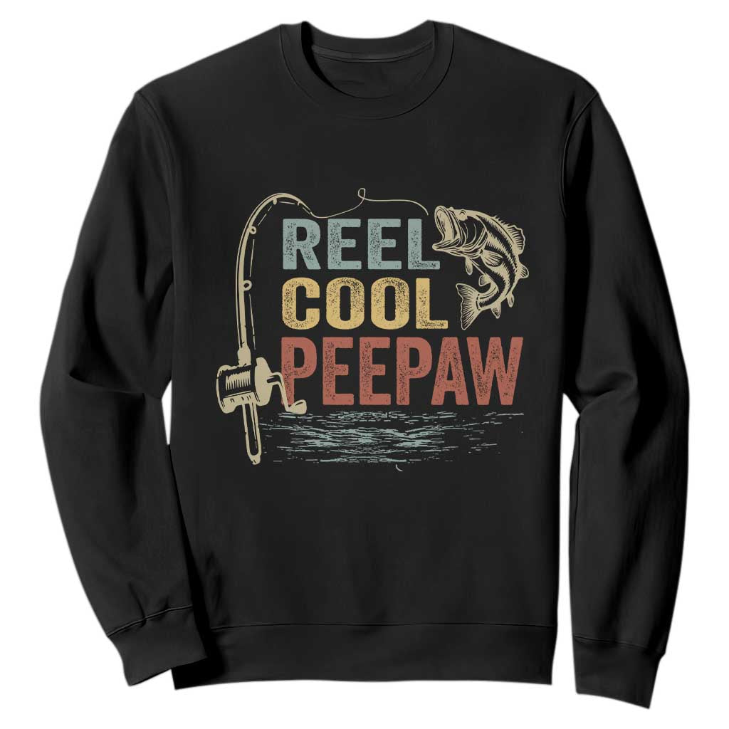 Funny Reel Cool Peepaw Sweatshirt Fishing Grandpa Fisherman Father's Day TS11 Black Print Your Wear