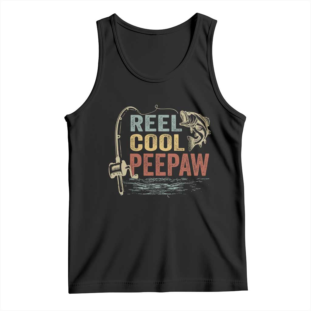 Funny Reel Cool Peepaw Tank Top Fishing Grandpa Fisherman Father's Day TS11 Black Print Your Wear