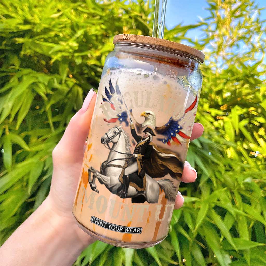 Funny Regulators Mount Up 4th Of July George Washington Glass Can American Flag Eagle TS11 Print Your Wear