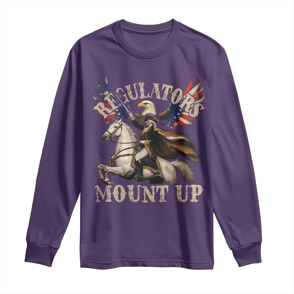 Funny Regulators Mount Up 4th Of July George Washington Long Sleeve Shirt American Flag Eagle TS11 Purple Print Your Wear