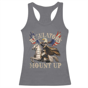 Funny Regulators Mount Up 4th Of July George Washington Racerback Tank Top American Flag Eagle TS11 Charcoal Print Your Wear