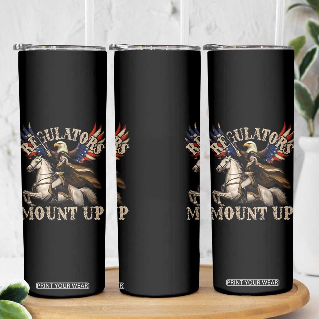 Funny Regulators Mount Up 4th Of July George Washington Skinny Tumbler American Flag Eagle TS11 Print Your Wear