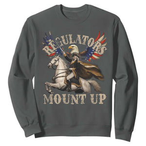 Funny Regulators Mount Up 4th Of July George Washington Sweatshirt American Flag Eagle TS11 Dark Heather Print Your Wear