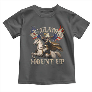 Funny Regulators Mount Up 4th Of July George Washington Toddler T Shirt American Flag Eagle TS11 Dark Heather Print Your Wear