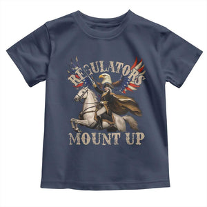 Funny Regulators Mount Up 4th Of July George Washington Toddler T Shirt American Flag Eagle TS11 Navy Print Your Wear
