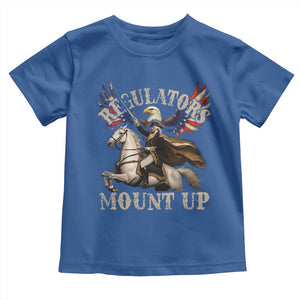 Funny Regulators Mount Up 4th Of July George Washington Toddler T Shirt American Flag Eagle TS11 Royal Blue Print Your Wear