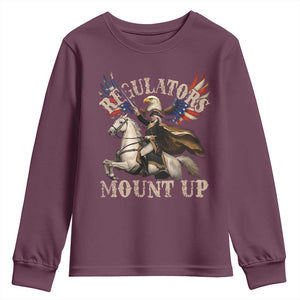 Funny Regulators Mount Up 4th Of July George Washington Youth Sweatshirt American Flag Eagle TS11 Maroon Print Your Wear