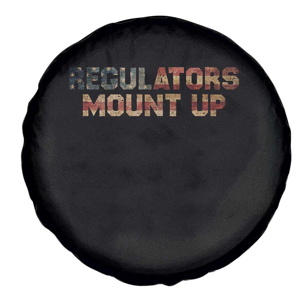 Funny Regulators Mount Up 4th Of July USA Independence Day Spare Tire Cover TS11 Print Your Wear