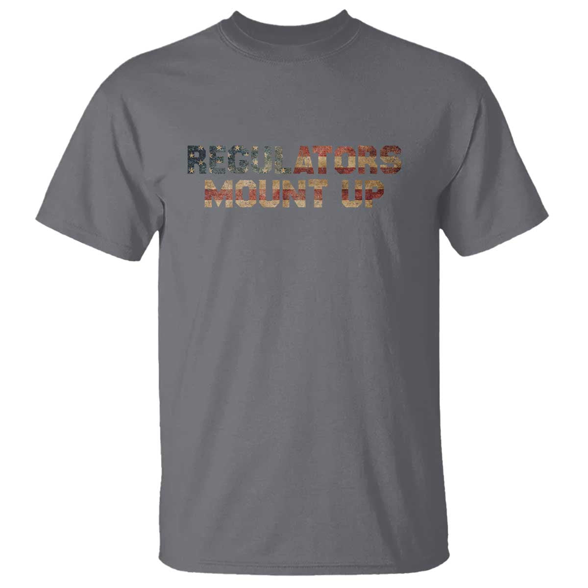 Funny Regulators Mount Up 4th Of July USA Independence Day T Shirt TS11 Charcoal Print Your Wear