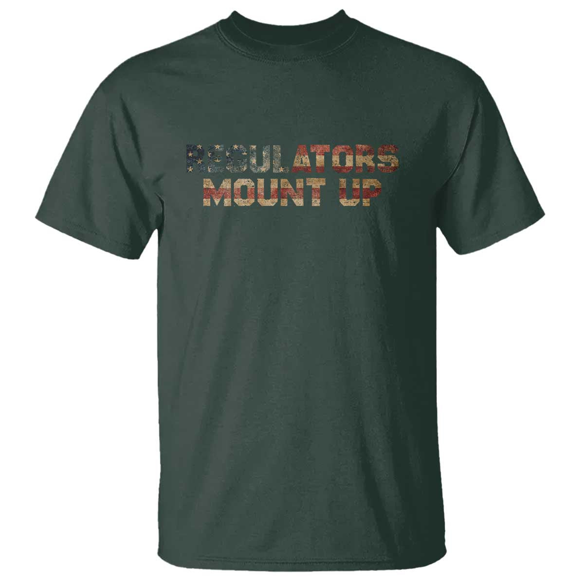 Funny Regulators Mount Up 4th Of July USA Independence Day T Shirt TS11 Dark Forest Green Print Your Wear