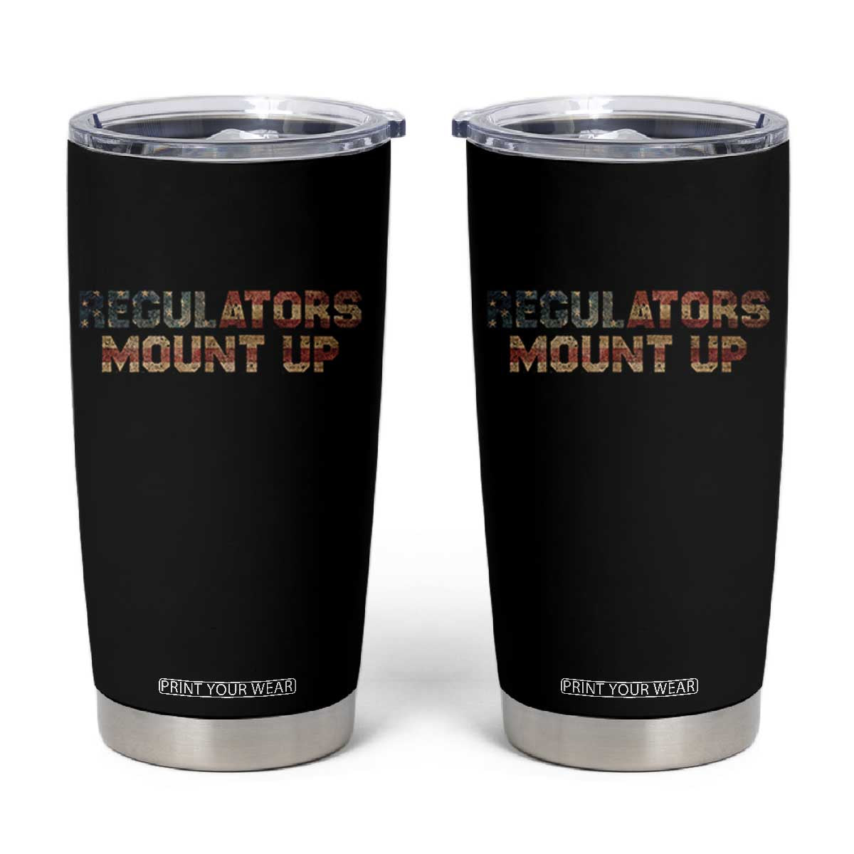 Funny Regulators Mount Up 4th Of July USA Independence Day Tumbler Cup TS11 Black Print Your Wear