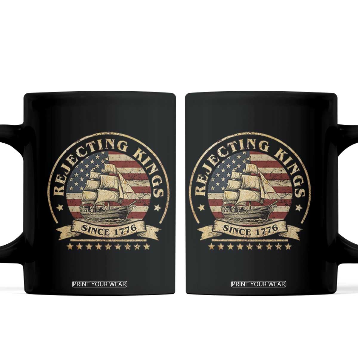 Funny Rejecting Kings Since 1773 Coffee Mug Vintage Patriotic USA TS11 Black Print Your Wear