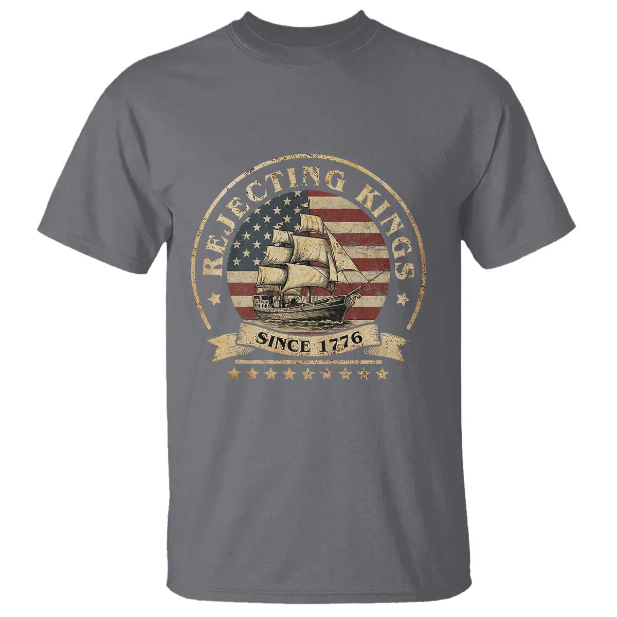 Funny Rejecting Kings Since 1773 T Shirt Vintage Patriotic USA TS11 Charcoal Print Your Wear