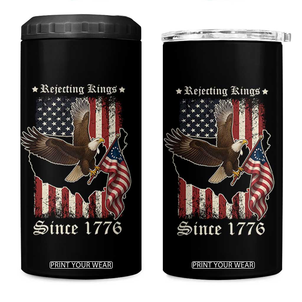 Funny Rejecting Kings Since 1776 4 in 1 Can Cooler Tumbler Vintage American Flag Bald Eagle TS11 One Size: 16 oz Black Print Your Wear