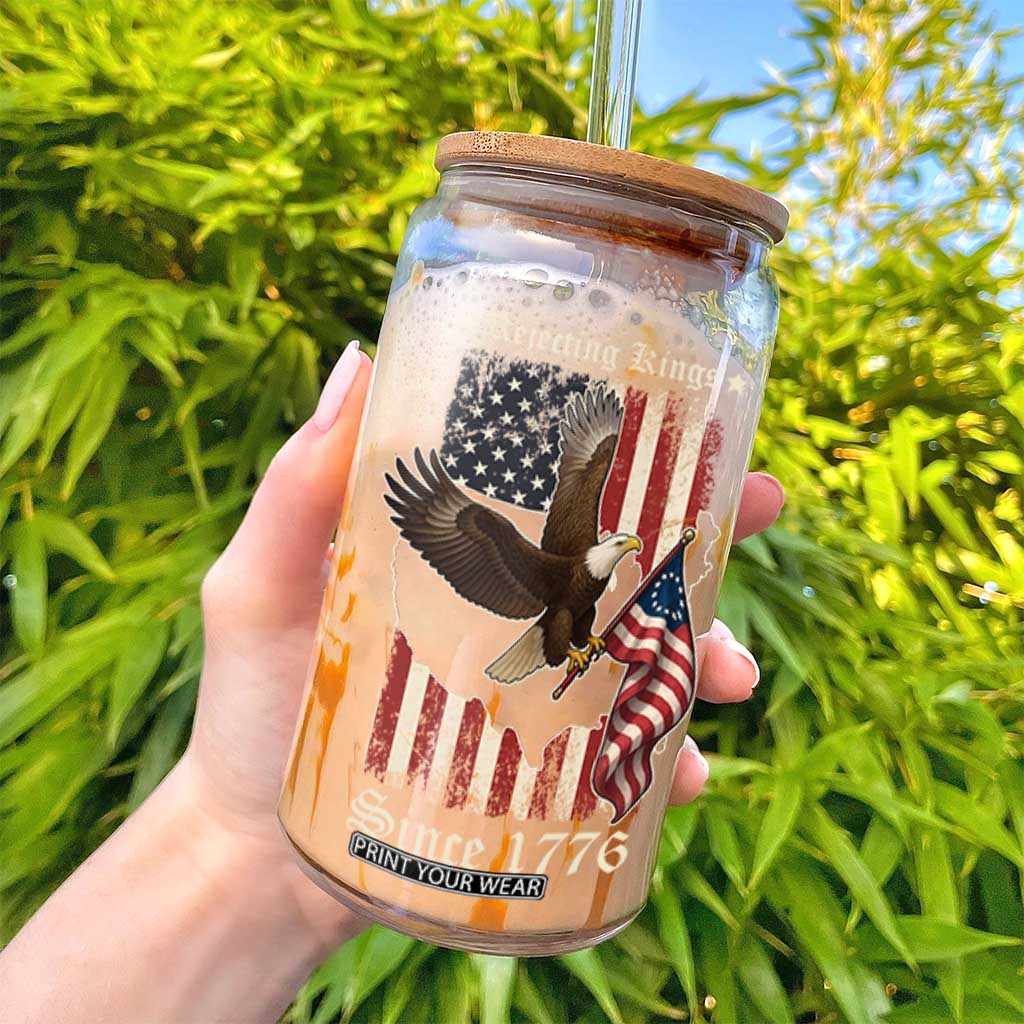Funny Rejecting Kings Since 1776 Glass Can Vintage American Flag Bald Eagle TS11 Print Your Wear