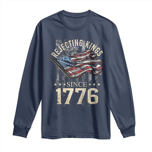 Funny Rejecting Kings Since 1776 Long Sleeve Shirt Vintage American Flag TS11 Navy Print Your Wear