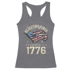 Funny Rejecting Kings Since 1776 Racerback Tank Top Vintage American Flag TS11 Charcoal Print Your Wear