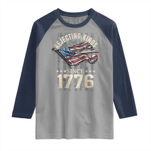 Funny Rejecting Kings Since 1776 Raglan Shirt Vintage American Flag TS11 Sport Gray Navy Print Your Wear