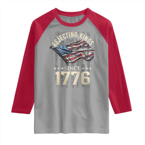Funny Rejecting Kings Since 1776 Raglan Shirt Vintage American Flag TS11 Sport Gray Red Print Your Wear