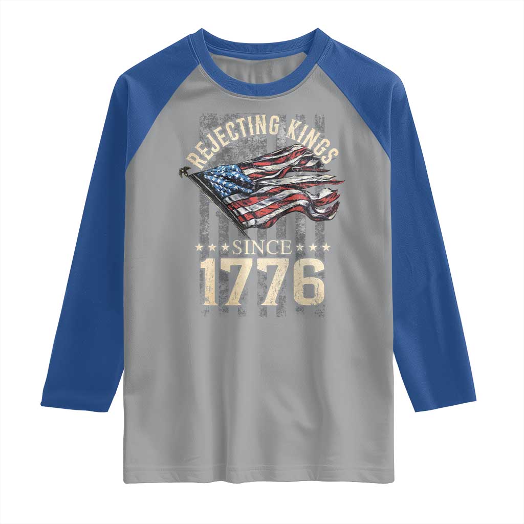 Funny Rejecting Kings Since 1776 Raglan Shirt Vintage American Flag TS11 Sport Gray Royal Print Your Wear