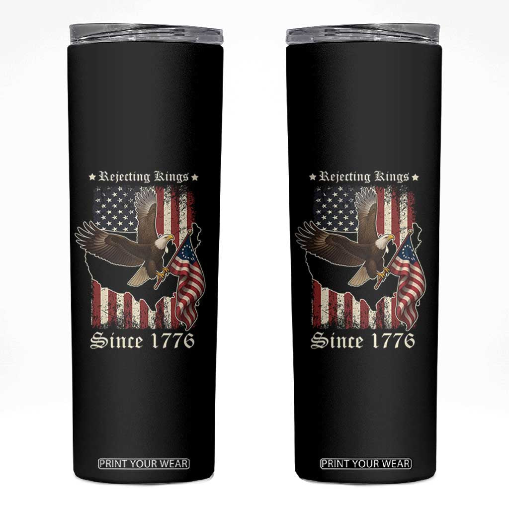 Funny Rejecting Kings Since 1776 Skinny Tumbler Vintage American Flag Bald Eagle TS11 Black Print Your Wear
