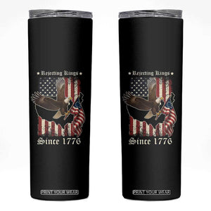 Funny Rejecting Kings Since 1776 Skinny Tumbler Vintage American Flag Bald Eagle TS11 Black Print Your Wear