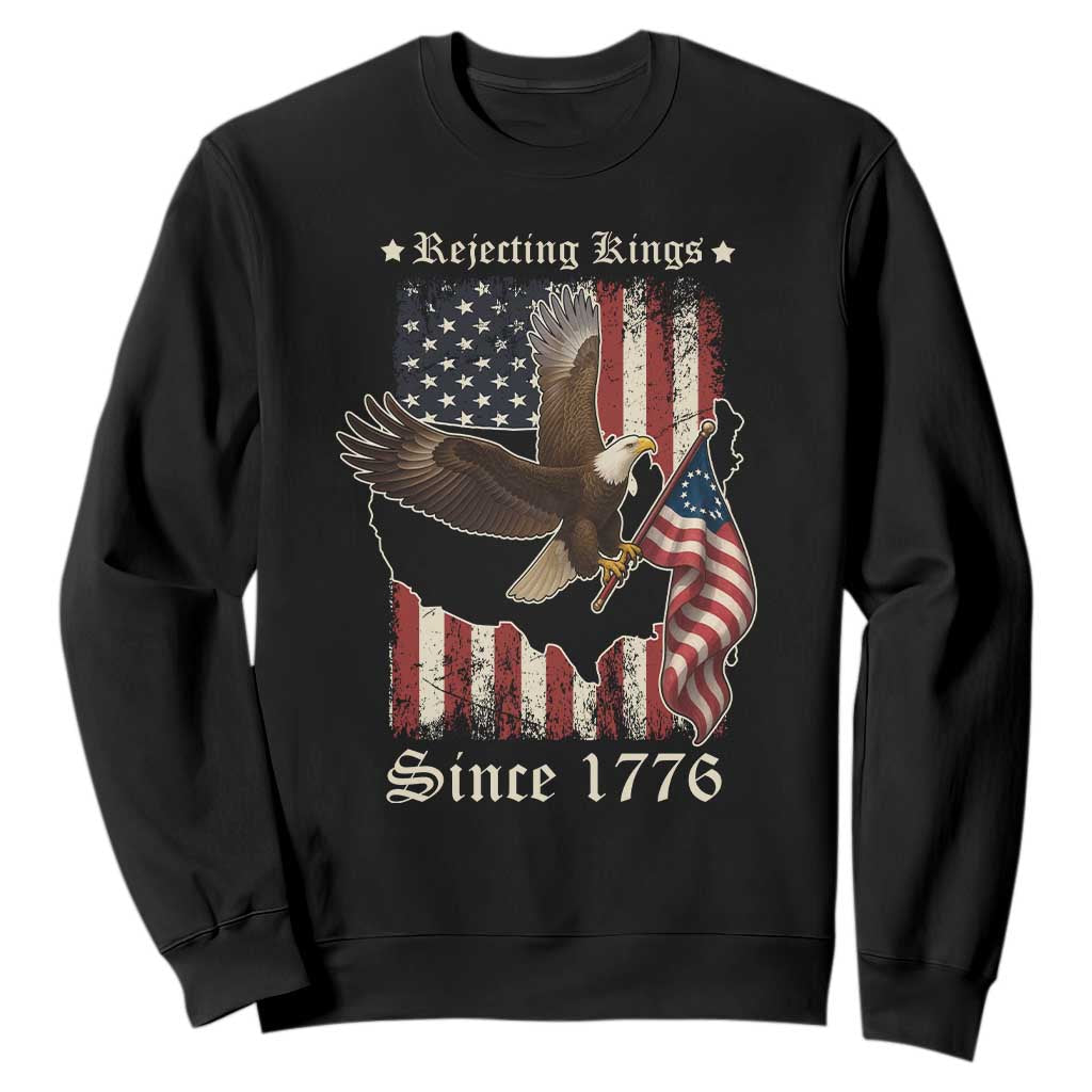 Funny Rejecting Kings Since 1776 Sweatshirt Vintage American Flag Bald Eagle TS11 Black Print Your Wear