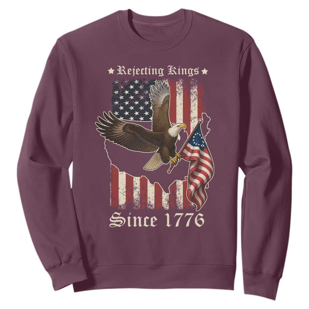 Funny Rejecting Kings Since 1776 Sweatshirt Vintage American Flag Bald Eagle TS11 Maroon Print Your Wear