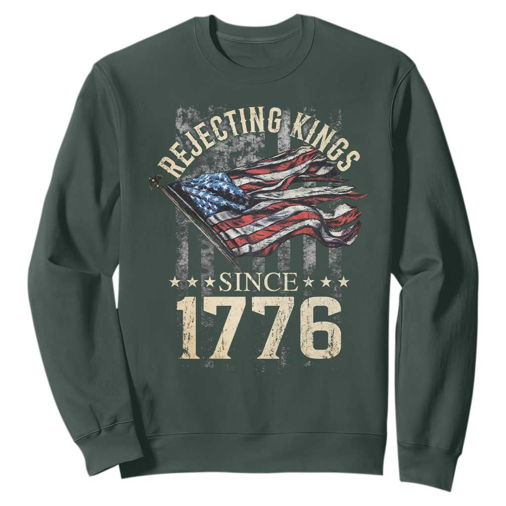 Funny Rejecting Kings Since 1776 Sweatshirt Vintage American Flag TS11 Dark Forest Green Print Your Wear