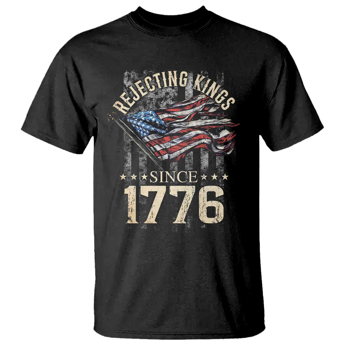 Funny Rejecting Kings Since 1776 T Shirt Vintage American Flag TS11 Black Print Your Wear