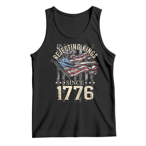 Funny Rejecting Kings Since 1776 Tank Top Vintage American Flag TS11 Black Print Your Wear