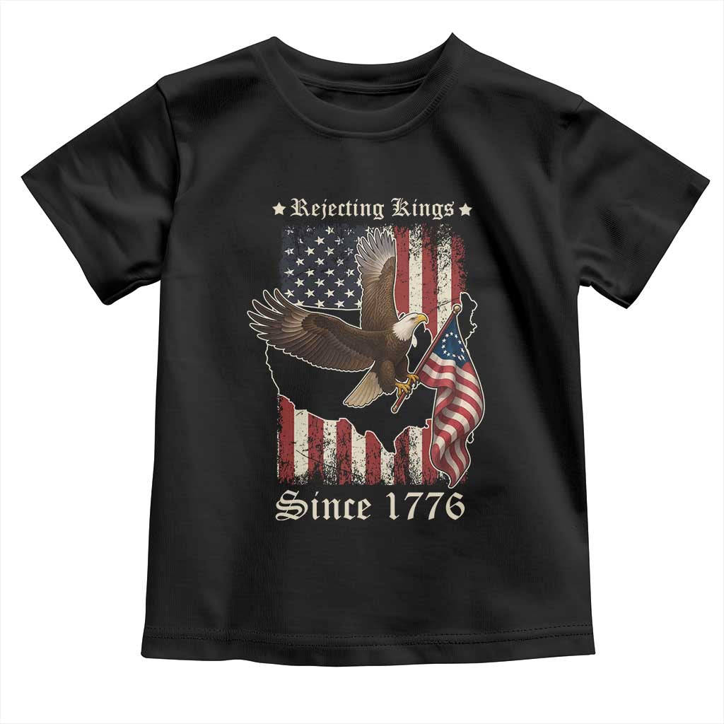 Funny Rejecting Kings Since 1776 Toddler T Shirt Vintage American Flag Bald Eagle TS11 Black Print Your Wear