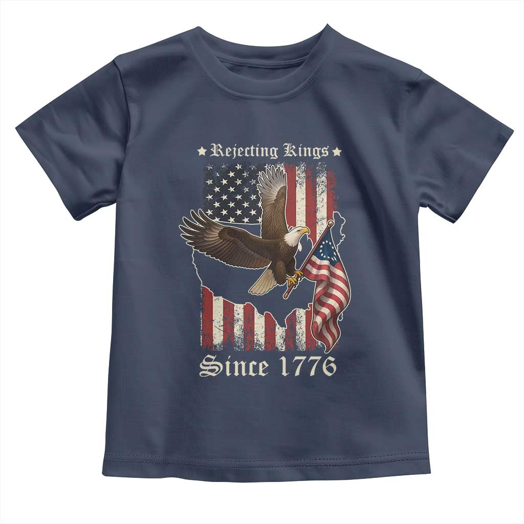 Funny Rejecting Kings Since 1776 Toddler T Shirt Vintage American Flag Bald Eagle TS11 Navy Print Your Wear