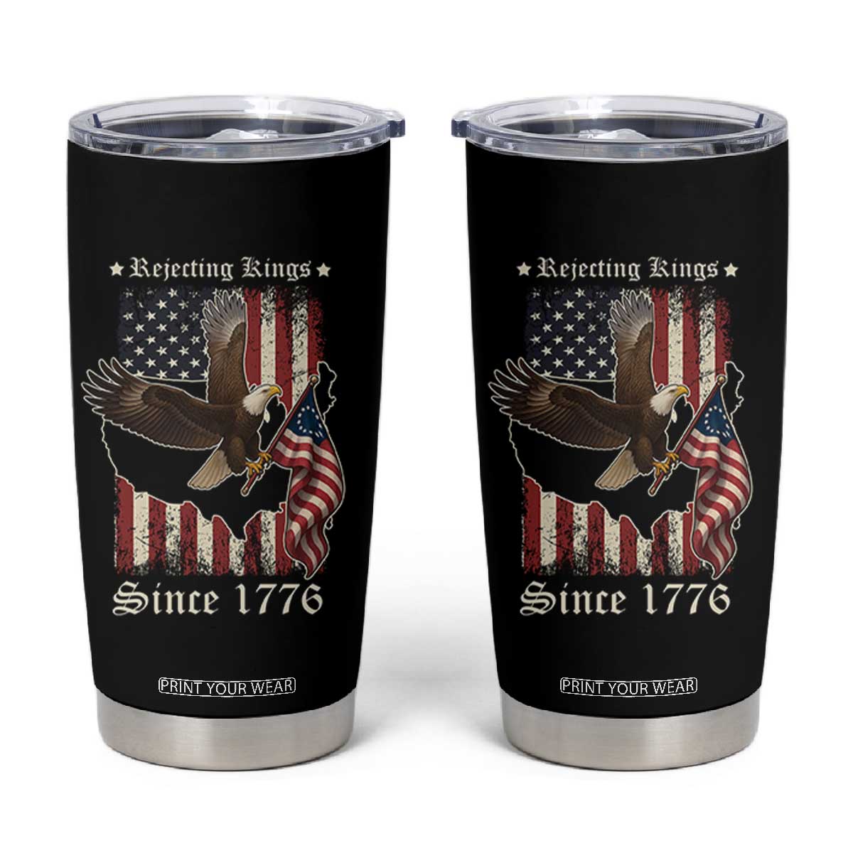 Funny Rejecting Kings Since 1776 Tumbler Cup Vintage American Flag Bald Eagle TS11 Black Print Your Wear